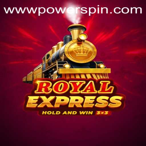 Explore the Thrills of 'RoyalExpress' with the POWERSPIN